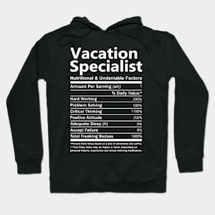 Vacation Specialist T Shirt - Nutritional and Undeniable Factors Gift Item Tee Hoodie